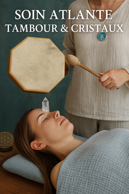 Soin Atlante sacré – tambour octogonal et cristal posés en activation, soin de reconnexion profonde à la sagesse Atlante et au regard de l’âme