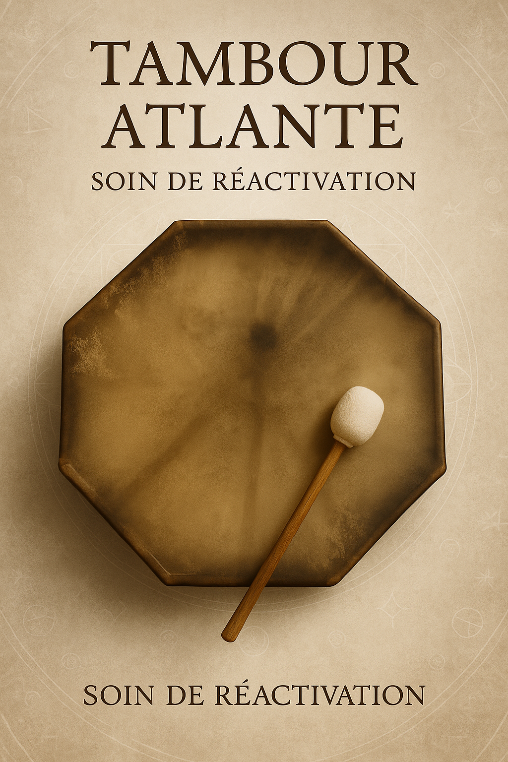 Visuel du Soin de Réactivation au Tambour Atlante – vibration sonore sacrée, tambour octogonal et fréquence d’éveil cellulaire